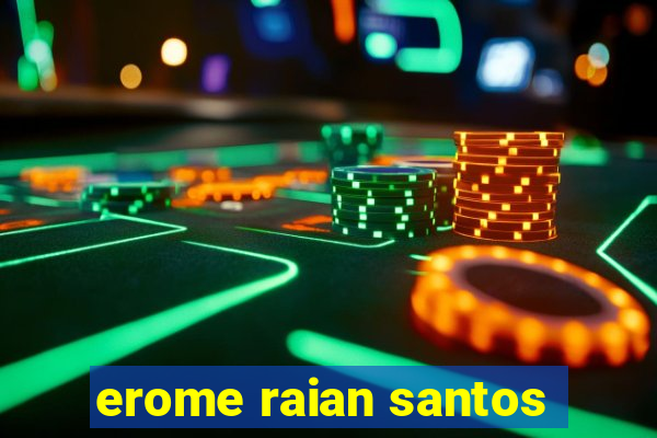 erome raian santos